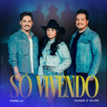 Fiorella e Kaique & Felipe lançam “Só Vivendo”, canção sobre recomeços no amor